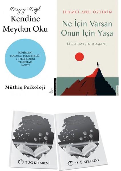 Dünyaya Değil Kendine Meydan Oku ve Ne Için Varsan Onun Için Yaşa + Hediyeli