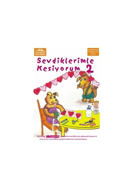 Sevdiklerimle Kesiyorum 2 Kitabı (Sevdiklerimle Gelişiyorumserisi)