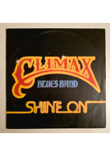 Climax Blues Band - Shine On - Dönem Baskı Plak