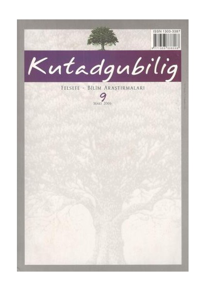 Kutadgubilig Dergisi Sayı 9 - 2006 Felsefe Bilim Araştırmaları Dergah Yayınları