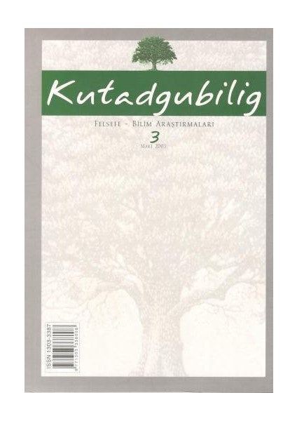 Kutadgubilig Dergisi Sayı 3 - 2003 Felsefe Bilim Araştırmaları Dergah Yayınları