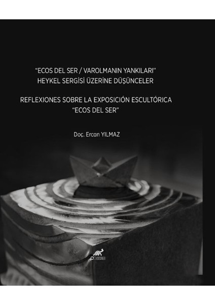 Ecos Del Ser / Varolmanın Yankıları