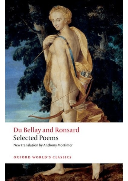 Selected Poems-Du Bellay And Ronsard