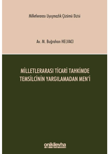 Milletlerarası Ticari Tahkimde Temsilcinin Yargılamadan Men'i