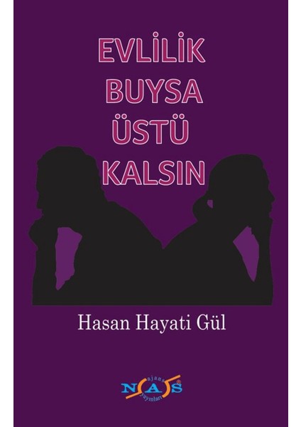 Evlilik Buysa Üstü Kalsın