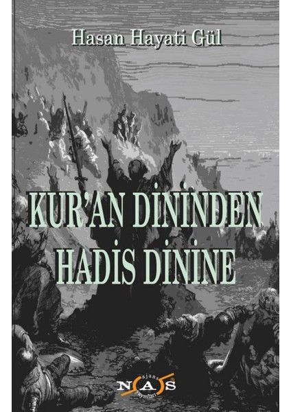 Kur'an Dininden Hadis Dinine