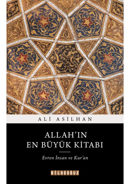 Allah’ın En Büyük Kitabı: Evren, Insan ve Kur’an