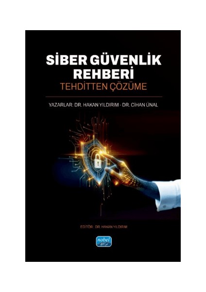 Siber Güvenlik Rehberi - Tehditten Çözüme