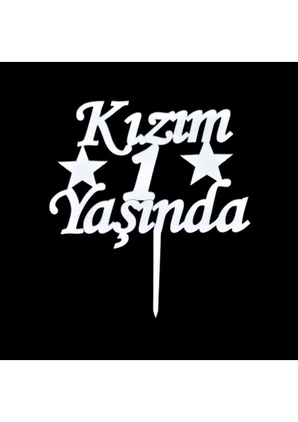 Kızım 1 Yaşında Gümüş Pleksi Pasta Süsü