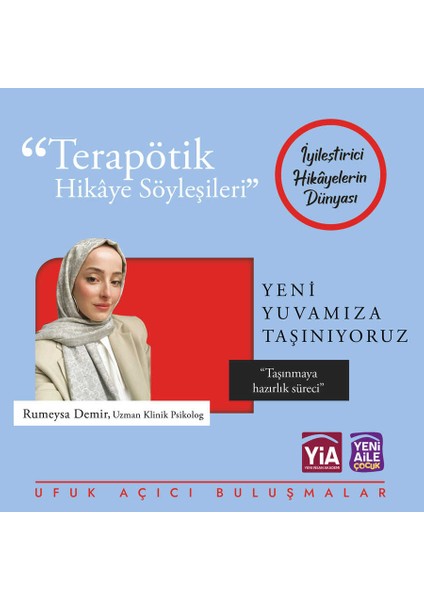 Yeni Yuvamıza Taşınıyoruz "taşınma” Terapötik Hikâye ve Etkinlikler + Terapötik Söyleşi Programı Hediyeli Rumeysa Demir, Uzm. Klin. Psk.) fiyatları
