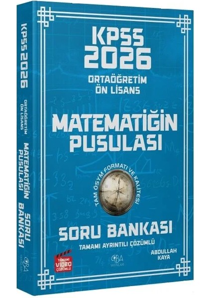 Cba Yayınları 2026 Kpss Lise Ortaöğretim Ön Lisans Matematik Matematiğin Pusulası Soru Bankası Çözümlü - Burak Almasulu
