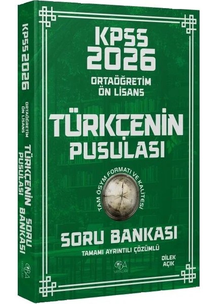 Cba Yayınları 2026 Kpss Lise Ortaöğretim Ön Lisans Türkçenin Pusulası Soru Bankası Çözümlü - Dilek Açık