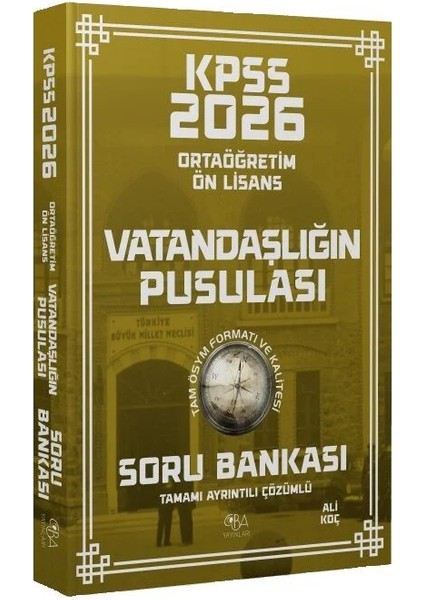 Cba Yayınları 2026 Kpss Lise Ortaöğretim Ön Lisans Vatandaşlık Vatandaşlığın Pusulası Soru Bankası Çözümlü - Ali Koç