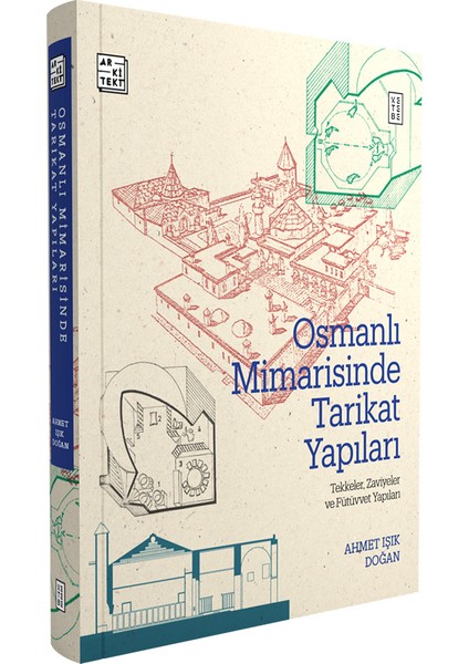 Osmanlı Mimarisinde Tarikat Yapıları (Ciltli) - Ahmet Işık Doğan fiyatları