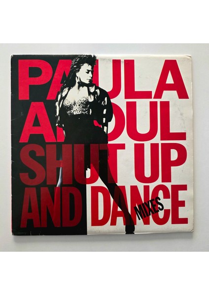 Paula Abdul – Shut Up And Dance (The Dance Mixes) - Dönem Baskı Plak