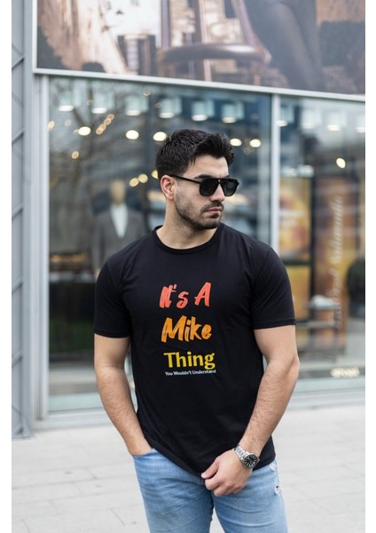 Erkek It Is A Mike Thing Baskılı Erkek T-Shirt