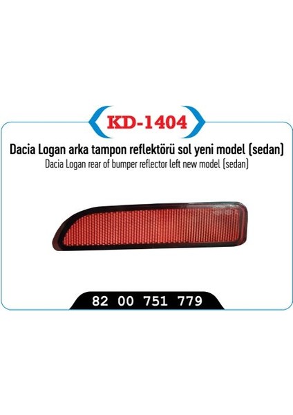 KD-1404 - Tampon Reflektörü Arka Sol Logan Sedan Ym