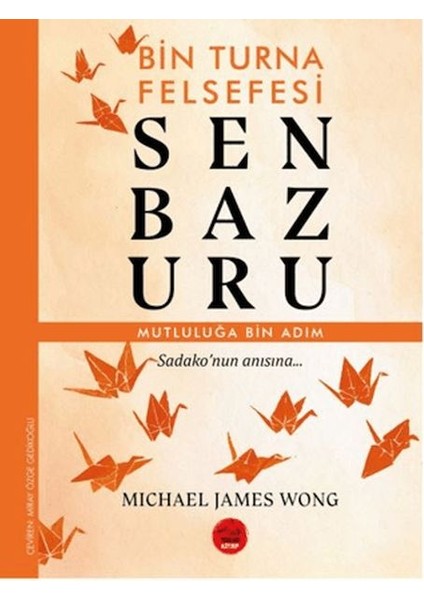 Senbazuru - Bin Turna Felsefesi