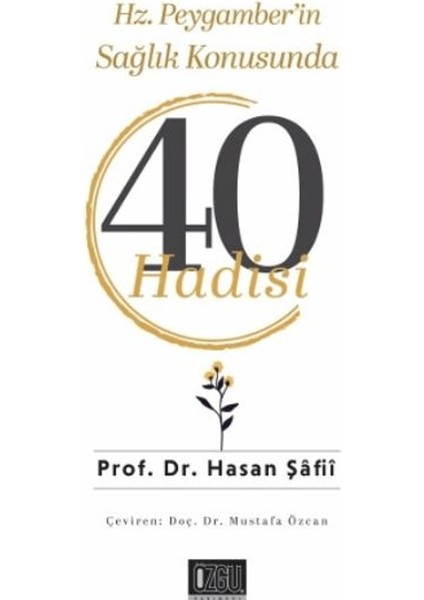 Hz. Peygamber’in Sağlık Konusunda 40 Hadisi