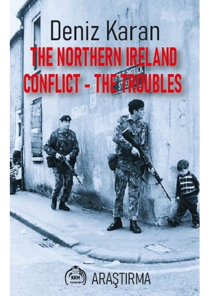 The Northern Ireland Conflict - The Troubles