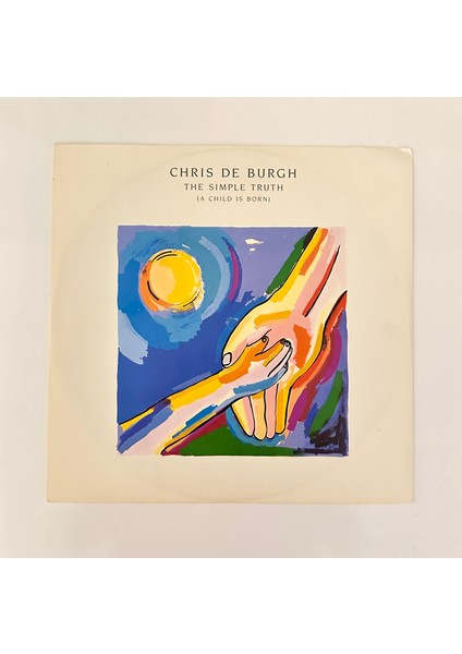 Chris De Burgh – The Simple Truth (A Child Is Born) Maxi Single Plak