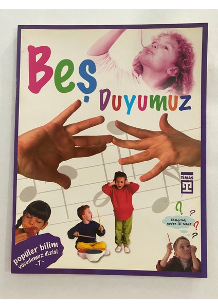Popüler Bilim Vücudumuz - Beş Duyumuz