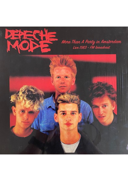 Depeche Mode - More Than A Party In Amsterdam (Live 1983 - Fm Broadcast) - Plak