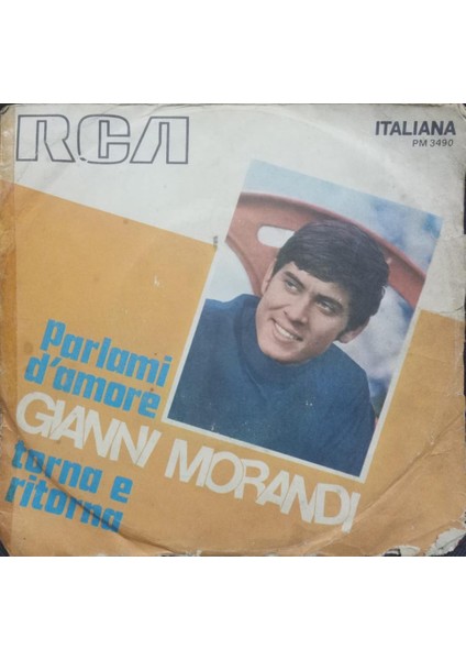 Gianni Morandi – Parlami D'amore / Torna E Ritorna 1969 Italya Baskı 45 Lik