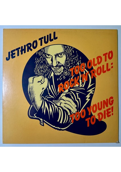 Jethro Tull – Too Old To Rock 'n' Roll: Too Young To Die! - Dönem Baskı Plak