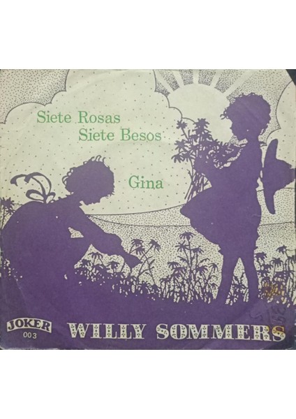 Willy Sommers – Siete Rosas Siete Besos / Gina 1973 Tr Baskı 45 Lik