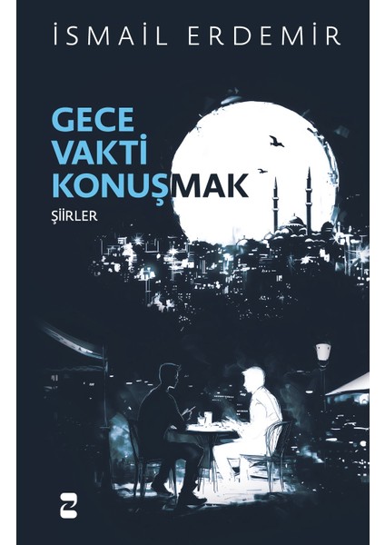 Gece Vakti Konuşmak - İsmail Erdemir - ZenitKitap