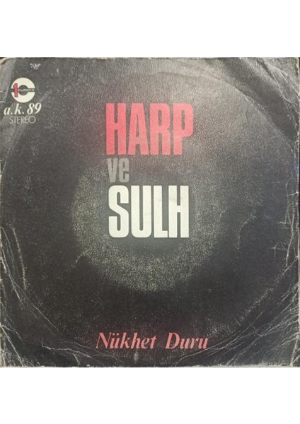 Nükhet Duru – Harp ve Sulh / Bir Insan Doğdu 1977 Tr Baskı 45 Lik