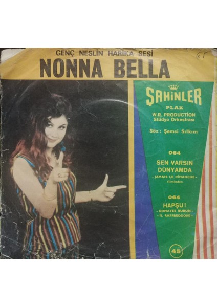 Nonna Bella – Hapşu! / Sen Varsın Dünyamda Dönem Tr Baskı 45 Lik