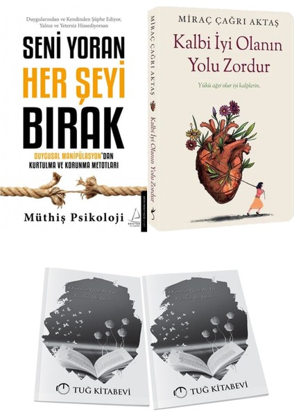 Seni Yoran Her Şeyi Bırak ve Kalbi Iyi Olanın Yolu Zordur + Hediyeli