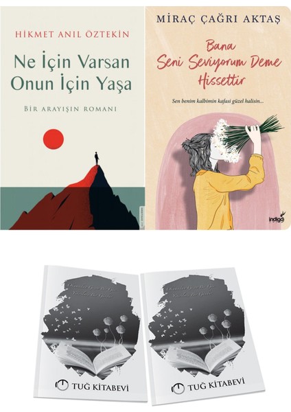 Ne Için Varsan Onun Için Yaşa ve Bana Seni Seviyorum Deme Hissettir + Hediyeli