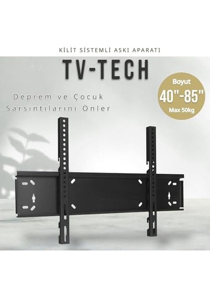 TV-4085 Televizyon Duvar Askı Aparatı, 40"-85" Inç (102-216CM) Vesa 400X400-600X400-600X500-700X500 Max 50KG/110LBS-KILITLI Sistem-Sarsılmaz-Depreme Karşı-Çocuk Kilitli - Kavisli/curved Uyumlu modelleri