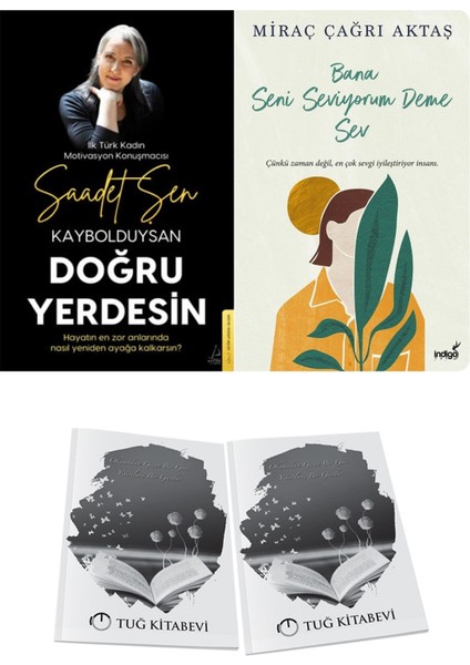 Kaybolduysan Doğru Yerdesin ve Bana Seni Seviyorum Deme Sev + Hediyeli