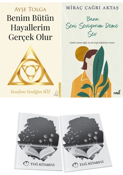 Benim Bütün Hayallerim Gerçek Olur ve Bana Seni Seviyorum Deme Sev + Hediyeli