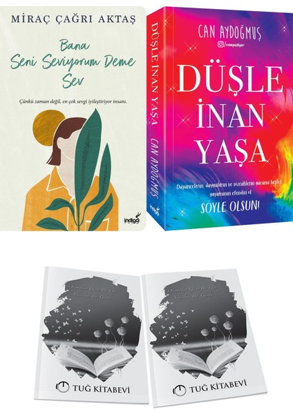 Bana Seni Seviyorum Deme Sev ve Düşle Inan Yaşa + Hediyeli