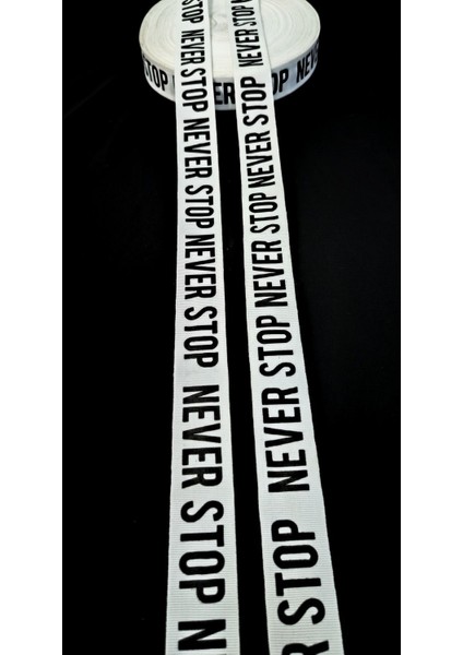 Beyaz Grogren Üzerine Never Stop Yazı Baskılı Şerit fiyatları