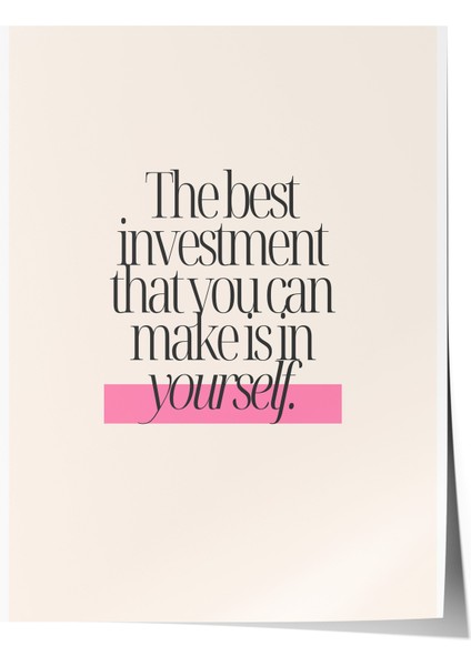 Çerçevesiz Poster, The Best Investment Is Yourself Tipografisi Poster No: 107656