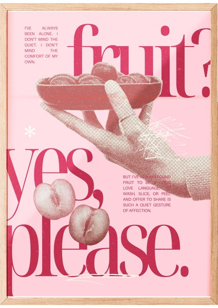 Ahşap Çerçeveli Tablo, Fruit Yes Please Yazısı, Kiraz Detayı ile Poster No: 107633