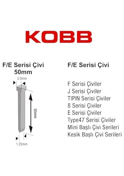 KBZ50F 50MM F/e/j/8 Serisi Ağır Hizmet Tipi Kesik Başlı Çivi 2500 Adet fiyatları