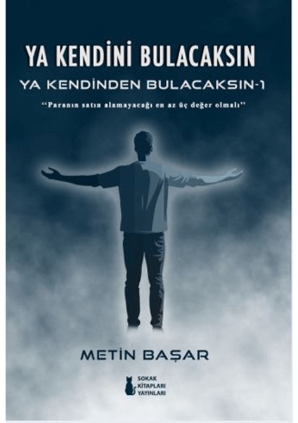 Ya Kendini Bulacaksın Ya Kendinden Bulacaksın - 1