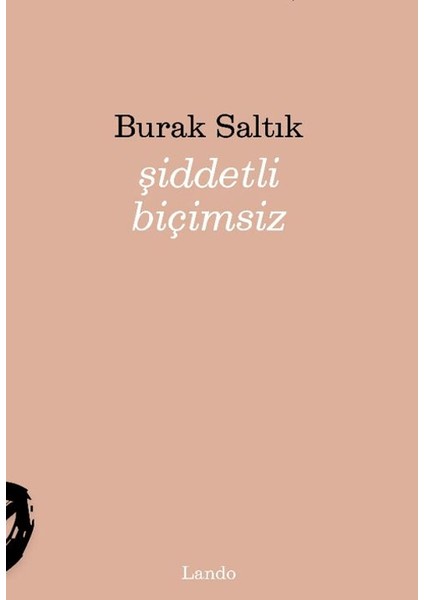 Şiddetli Biçimsiz