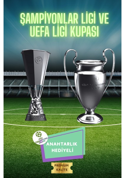 Şampiyonlar Ligi & Uefa Süper Kupa 3D Maket Seti (15 Cm) + Şampiyonlar Ligi Anahtarlık Hediye modelleri