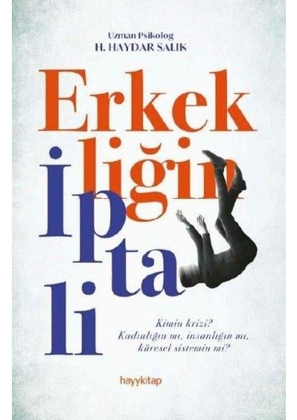 Erkekliğin İptali - Haydar Salık