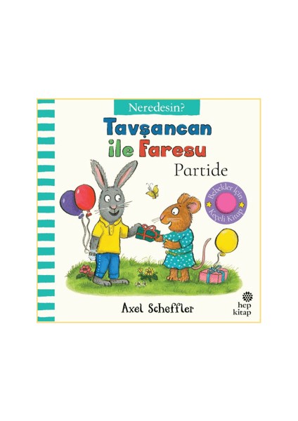 Tavşancan Ile Faresu Partide – Neredesin?