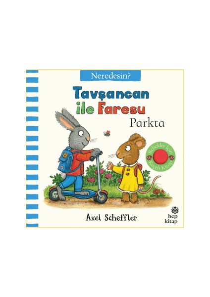 Tavşancan Ile Faresu Parkta – Neredesin?