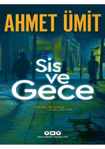 Sis ve Gece - Ahmet Ümit